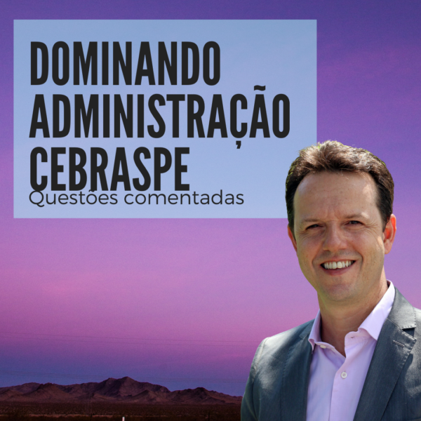 Administração Geral e Pública para o Cespe