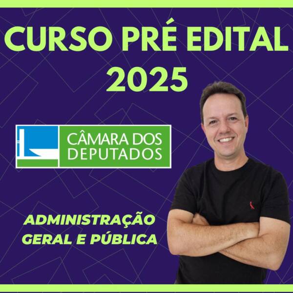 Administração Geral e Pública para a Câmara dos Deputados