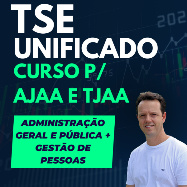 Curso de Administração Geral e Pública + Gestão de Pessoas para TSE Unificado
