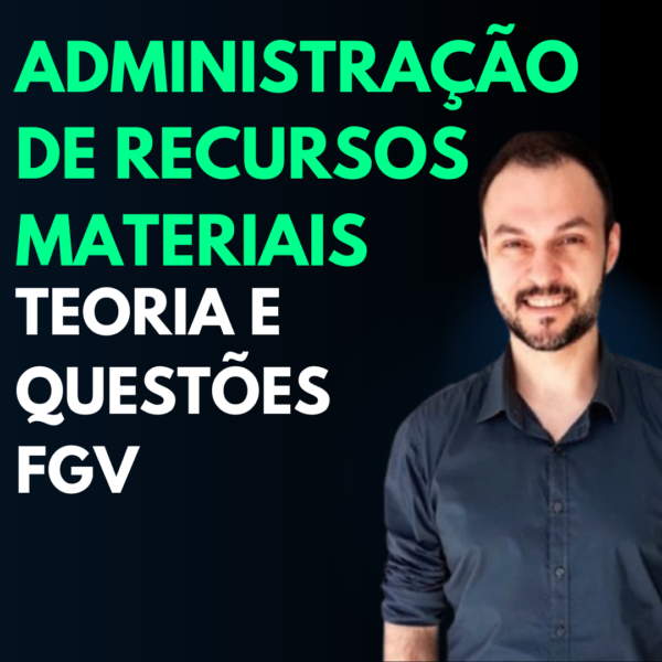 Administração de Recursos Materiais: Teoria e Questões FGV
